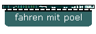 fahren mit poel